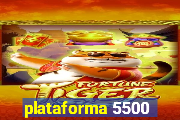 plataforma 5500